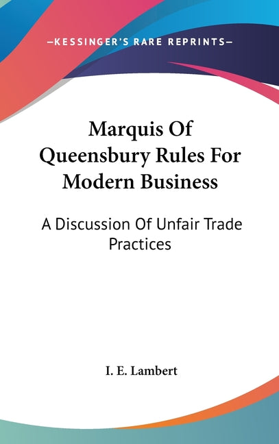 Marquis Of Queensbury Rules For Modern Business: A Discussion Of Unfair Trade Practices - Ingram