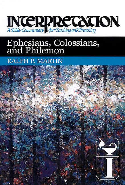 Ephesians, Colossians, and Philemon: Interpretation: A Bible Commentary for Teaching and Preaching - Ingram