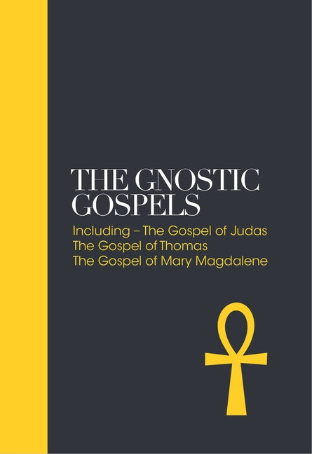 Gnostic Gospels: Including the Gospel of Thomas, the Gospel of Mary Magdalene - Ingram