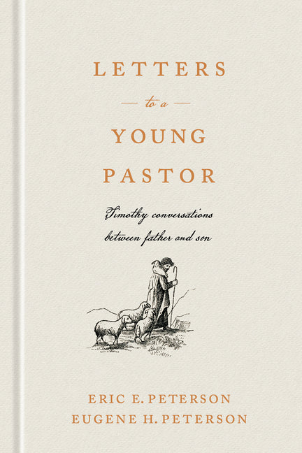 Letters to a Young Pastor: Timothy Conversations Between Father and Son - Ingram
