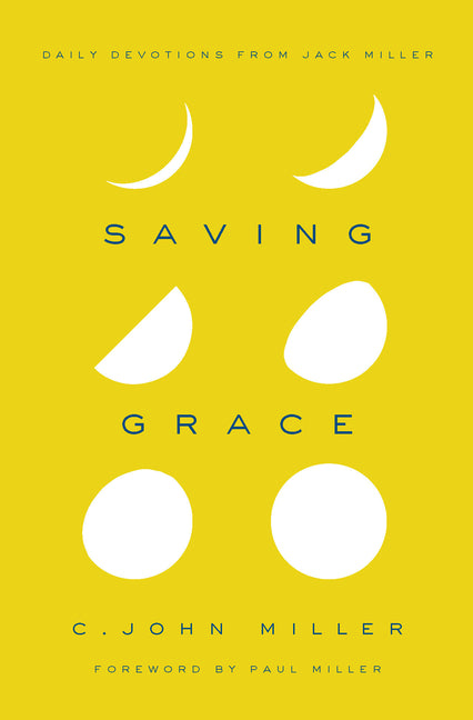 Saving Grace: Daily Devotions from Jack Miller - Ingram