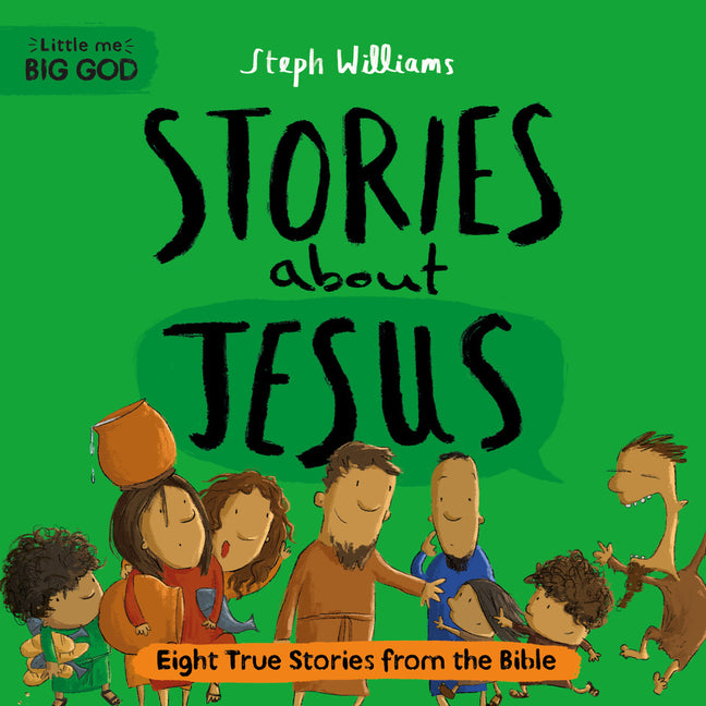 Little Me, Big God: Stories about Jesus: Eight True Stories from the Bible - Ingram