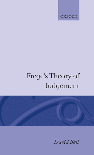 Frege's Theory of Judgement - Ingram