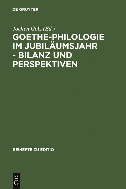 Goethe-Philologie im Jubiläumsjahr - Bilanz und Perspektiven (Reprint 2011) - Ingram