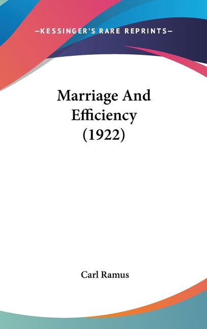 Marriage And Efficiency (1922) - Ingram