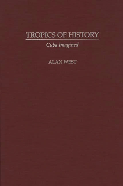 Tropics of History: Cuba Imagined - Ingram