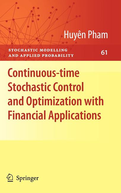 Continuous-Time Stochastic Control and Optimization with Financial Applications (2009) - Ingram