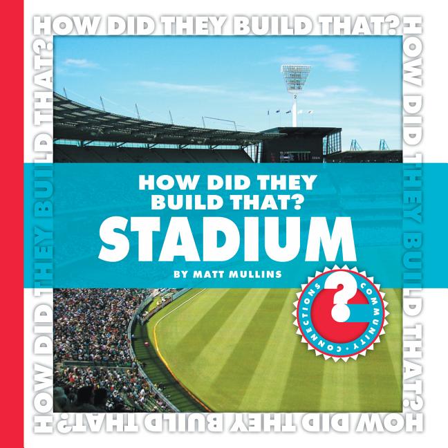 How Did They Build That? Stadium - Ingram