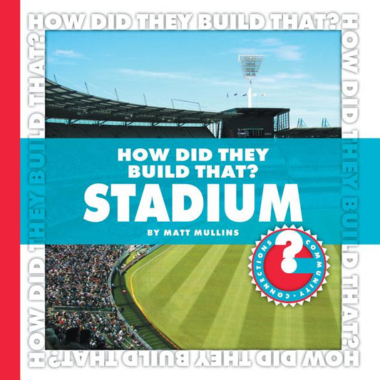 How Did They Build That? Stadium - Ingram