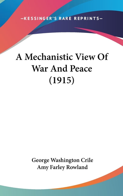 Mechanistic View Of War And Peace (1915) - Ingram
