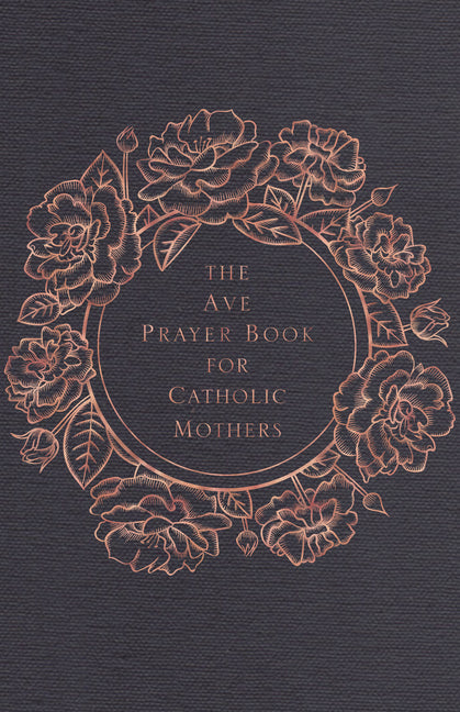 Ave Prayer Book for Catholic Mothers - Ingram