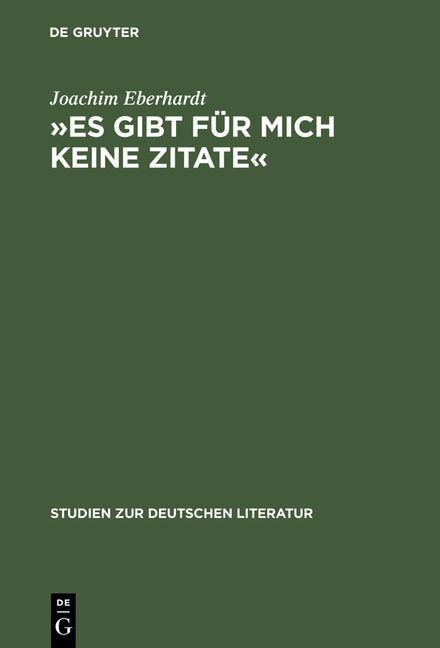 »Es Gibt Für Mich Keine Zitate«: Intertextualität Im Dichterischen Werk Ingeborg Bachmanns (Reprint 2012) - Ingram