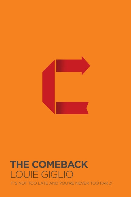 Comeback: It's Not Too Late and You're Never Too Far - Ingram