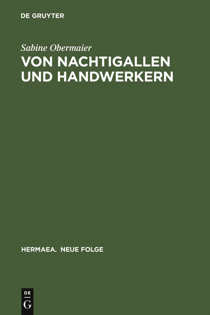 Von Nachtigallen Und Handwerkern: 'Dichtung Über Dichtung' in Minnesang Und Sangspruchdichtung (Reprint 2011) - Ingram