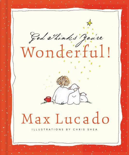 God Thinks You're Wonderful: Heartwarming Reminders of God's Love - Ingram