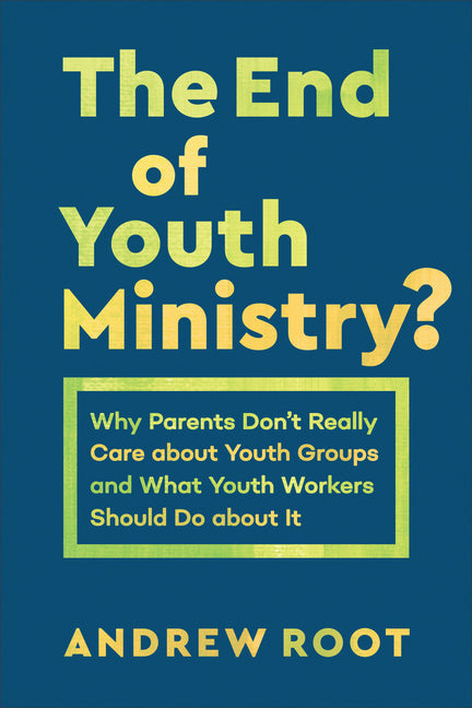End of Youth Ministry? - Ingram