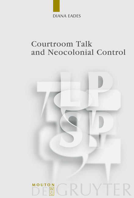 Courtroom Talk and Neocolonial Control - Ingram