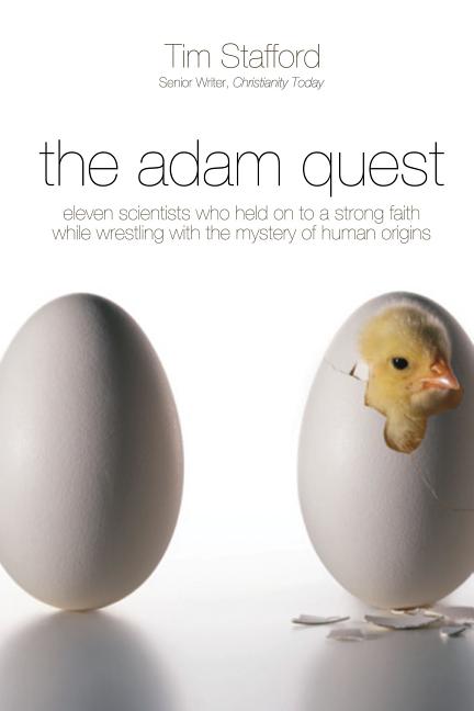 Adam Quest: Eleven Scientists Who Held on to a Strong Faith While Wrestling with the Mystery of Human Origins - Ingram