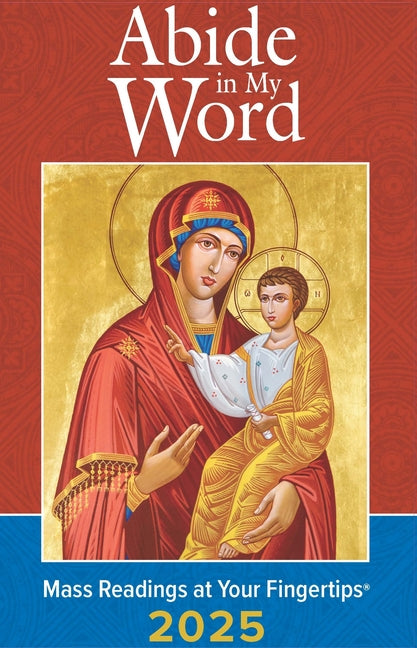 Abide in My Word 2025: Mass Readings at Your Fingertips - Ingram