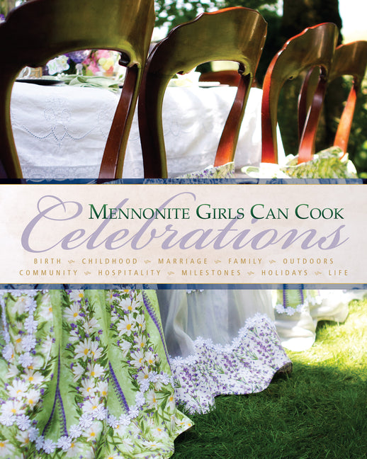Mennonite Girls Can Cook: Celebrations - Ingram