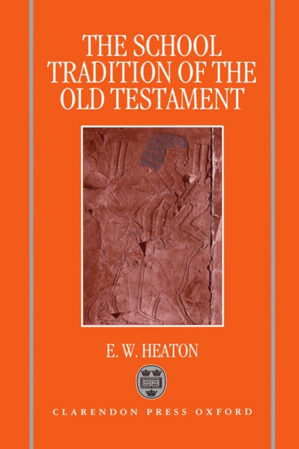School Tradition of the Old Testament: The Bampton Lectures for 1994 - Ingram
