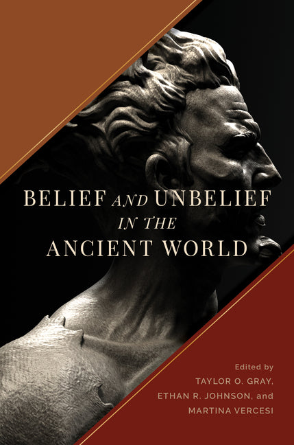 Belief and Unbelief in the Ancient World - Ingram