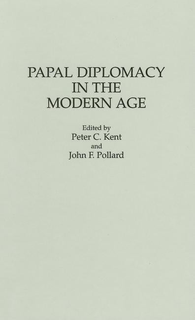 Papal Diplomacy in the Modern Age - Ingram