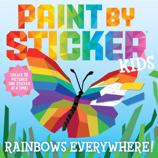 Paint by Sticker Kids: Rainbows Everywhere!: Create 10 Pictures One Sticker at a Time! - Ingram