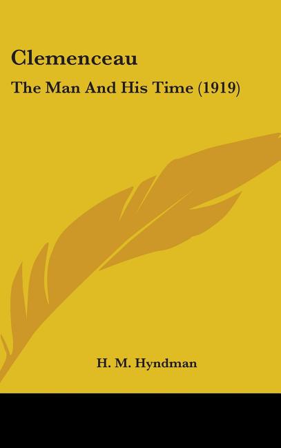 Clemenceau: The Man And His Time (1919) - Ingram