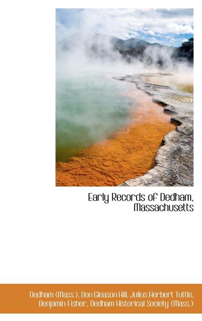 Early Records of Dedham, Massachusetts - Ingram