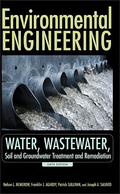 Environmental Engineering: Water, Wastewater, Soil and Groundwater Treatment and Remediation - Ingram