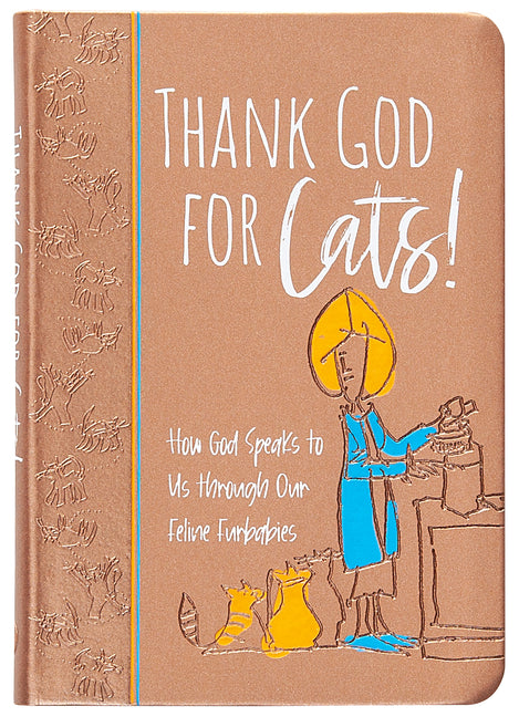 Thank God for Cats!: How God Speaks to Us Through Our Feline Furbabies - Ingram
