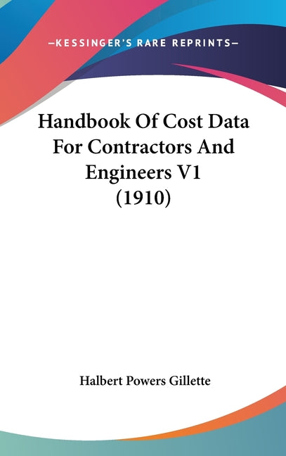 Handbook Of Cost Data For Contractors And Engineers V1 (1910) - Ingram