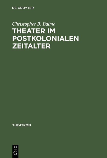 Theater im postkolonialen Zeitalter (Reprint 2012) - Ingram