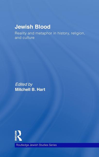 Jewish Blood: Reality and metaphor in history, religion and culture - Ingram