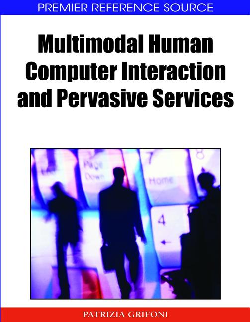 Multimodal Human Computer Interaction and Pervasive Services - Ingram