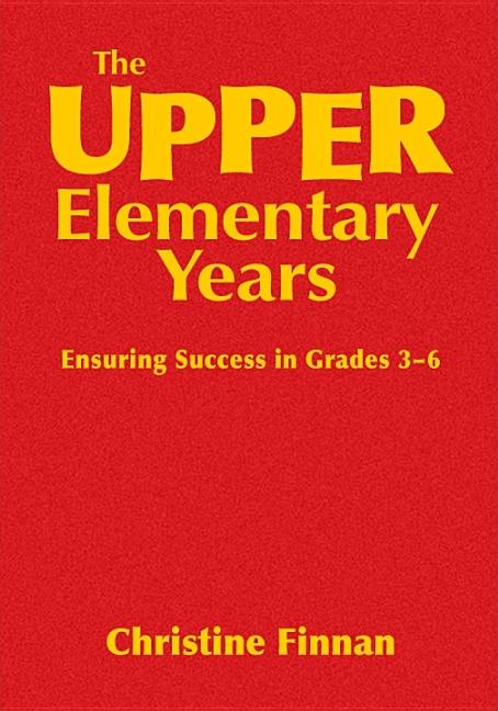 Upper Elementary Years: Ensuring Success in Grades 3-6 - Ingram