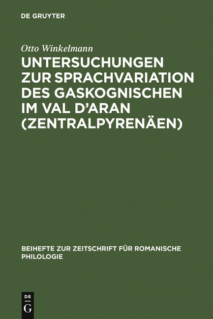Untersuchungen Zur Sprachvariation Des Gaskognischen Im Val d'Aran (Zentralpyrenäen) (Reprint 2011) - Ingram