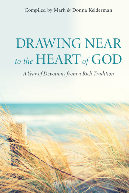 Drawing Near to the Heart of God: A Year of Devotions from a Rich Tradition - Ingram