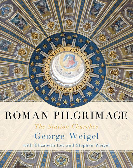 Roman Pilgrimage: The Station Churches - Ingram