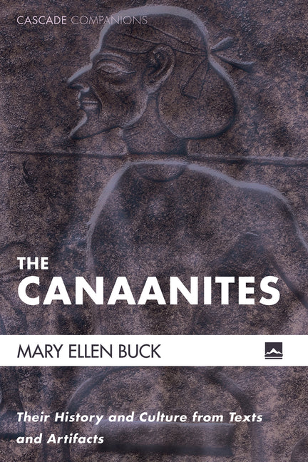 Canaanites: Their History and Culture from Texts and Artifacts - Ingram