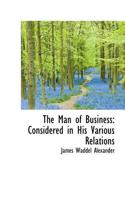 Man of Business: Considered in His Various Relations - Ingram