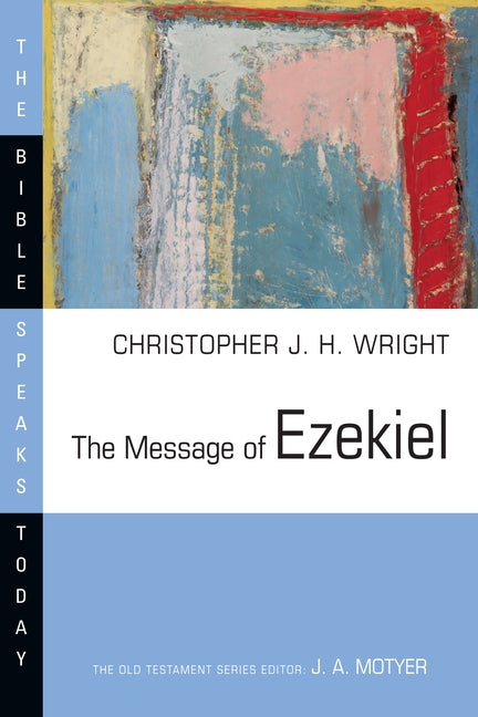 Message of Ezekiel: A New Heart and a New Spirit - Ingram