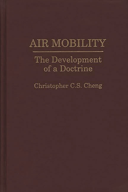 Air Mobility: The Development of a Doctrine - Ingram