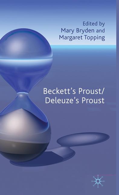 Beckett's Proust/Deleuze's Proust (2009) - Ingram