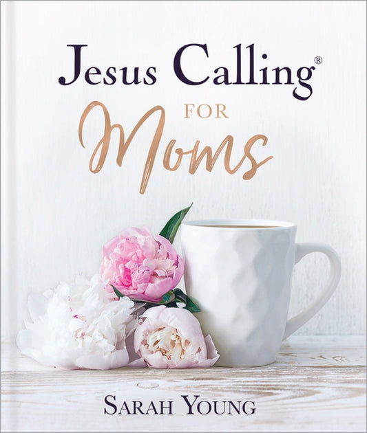Jesus Calling for Moms, Padded Hardcover, with Full Scriptures: Devotions for Strength, Comfort, and Encouragement (a 50-Day Devotional) - The Perfect - Ingram