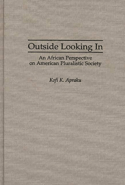 Outside Looking in: An African Perspective on American Pluralistic Society - Ingram