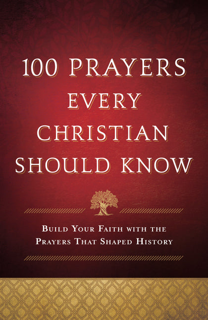 100 Prayers Every Christian Should Know - Ingram