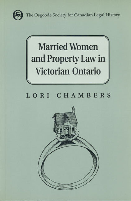 Married Women and the Law of Property in Victorian Ontario - Ingram