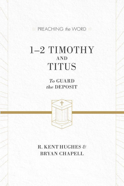 1-2 Timothy and Titus: To Guard the Deposit - Ingram